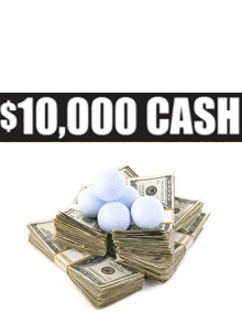 ,000 Cash  Hole in One Contest